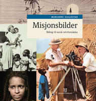 Gullestad, Marianne: Misjonsbilder. Bidrag til norsk selvforståelse 