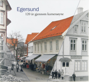Forsiden av boka Egersund - 120 år gjennom kameraøyne